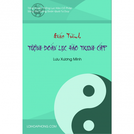 GIÁO TRÌNH TƯỢNG ĐOÁN LỤC HÀO TRUNG CẤP